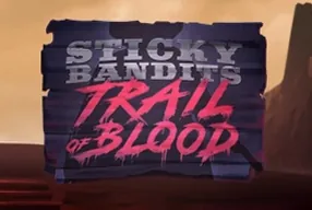 Sticky Bandits Trail of Blood